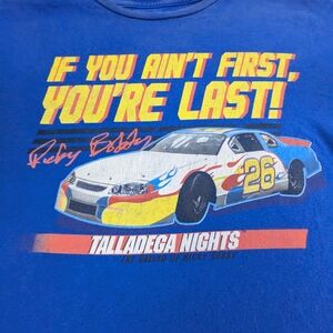 Talladega Nights If You Ain't First. You're Last Ricky Bobby Blue Tshirt Large